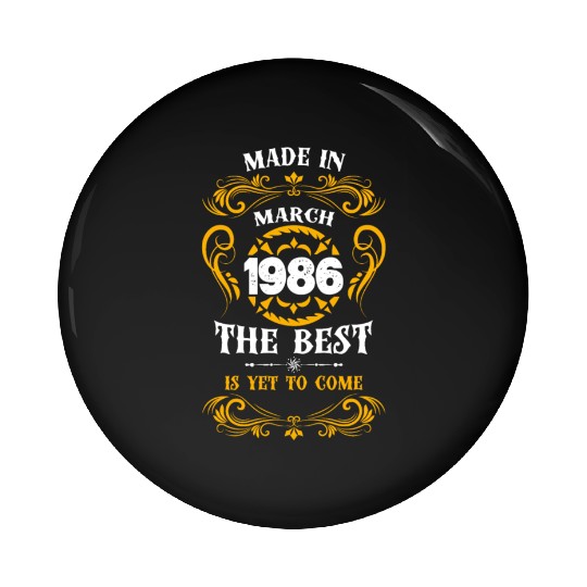 Made In March 1986 The Best Pin Buttons