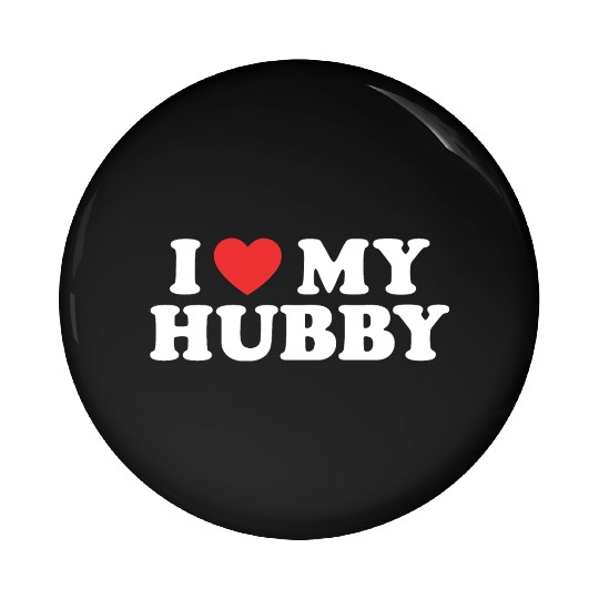 I love my hubby Pin Buttons