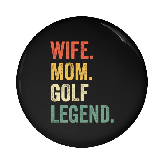 Funny Golfer Wife Mom Golf Legend Golfing Mother Pin Buttons