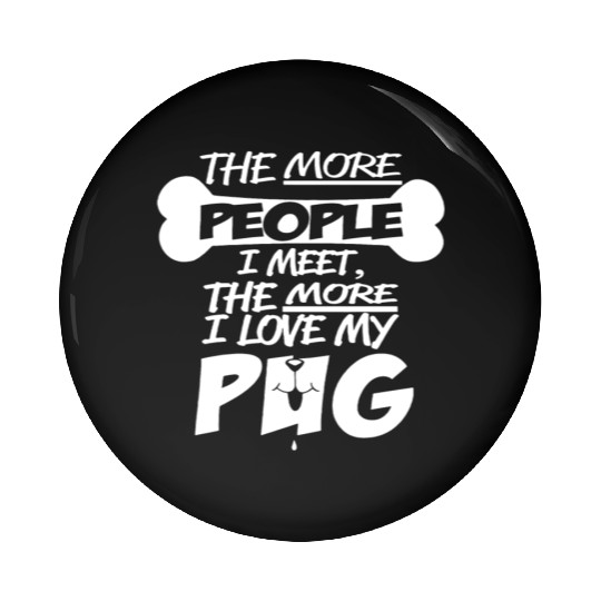 I Love My Pug Pin Buttons