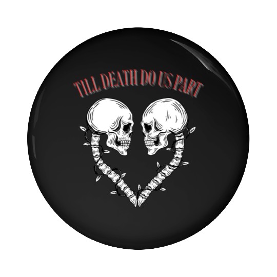 Till death do us part Pin Buttons