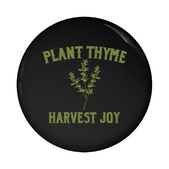 Plant Thyme Harvest Joy Pin Buttons