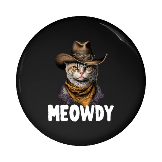 Meowdy Cat Meme Country Meow Howdy Funny Pin Buttons