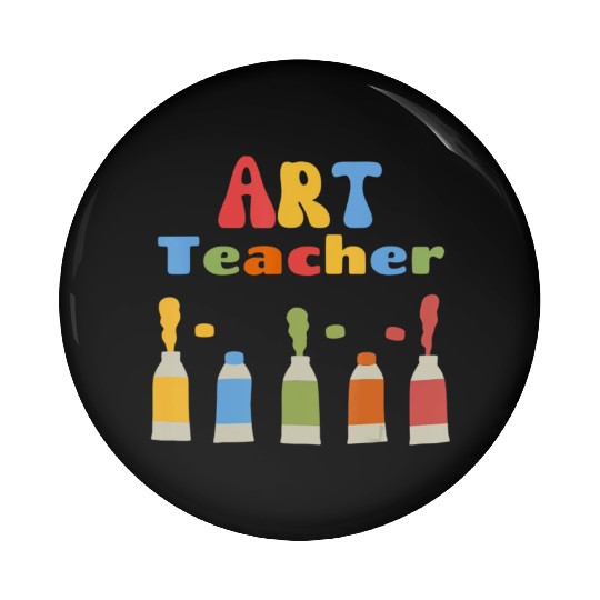Back To School Art Teacher First Day of School Tea Pin Buttons