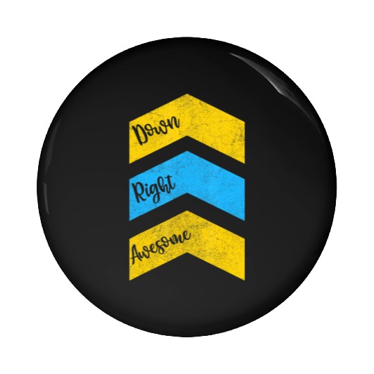 Down Right Awesome Kid Pin Buttons World yndrome Awarene