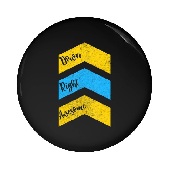 Down Right Awesome Kid Pin Buttons World yndrome Awarene