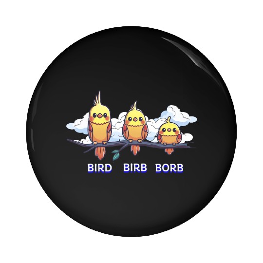 Bird Birb Borb Funny Birdwatching Cute Birds Lover Pin Buttons