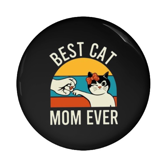 best cat mom ever Pin Buttons