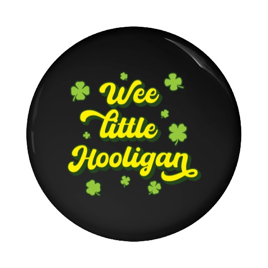 Wee Little Hooligan Pin Buttons