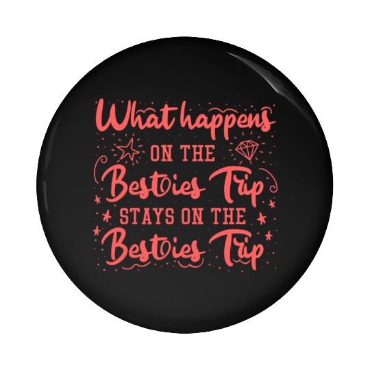 Besties Trip Vacation with Friends Spring Break Pin Buttons