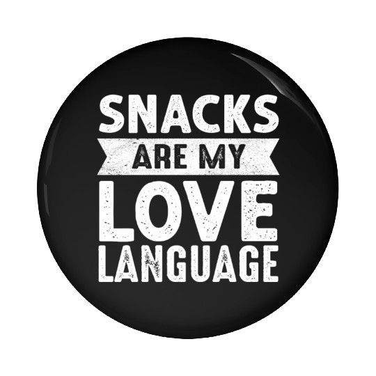 Snacks Are My Love Language Pin Buttons