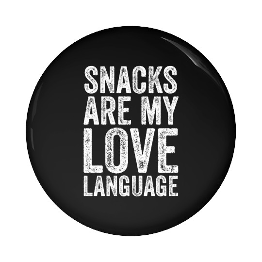 Snacks Are My Love Language Pin Buttons