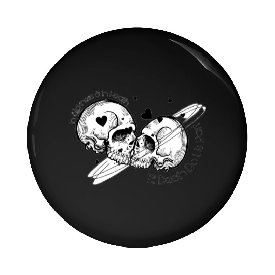 till death do us part Pin Buttons