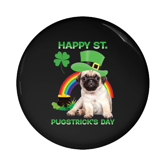 Happy St Pugstrick's Day Funny Pug Lover Presents Pin Buttons