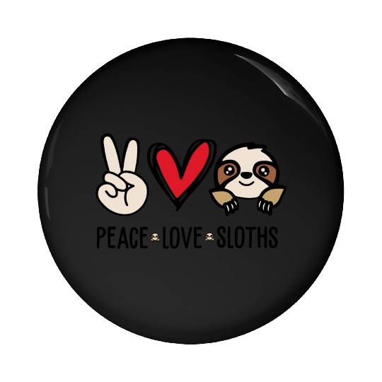 Funny Sloth Peace Love Sloth Quote Pin Buttons