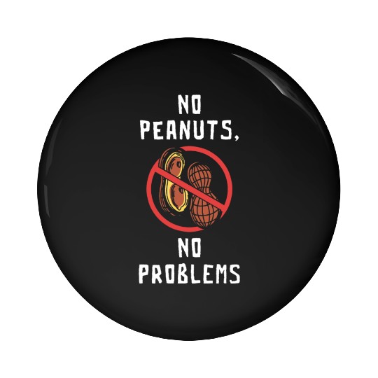 No Peanuts No Problems Peanut Allergic Pin Buttons