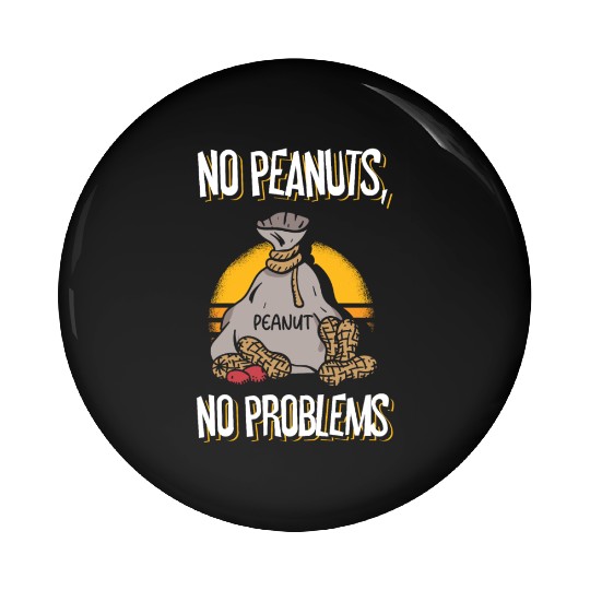 No Peanuts No Problems Peanut Allergic Pin Buttons
