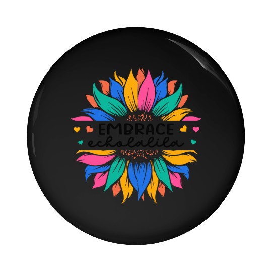 Embrace Echolalia Special Education Teacher Pin Buttons