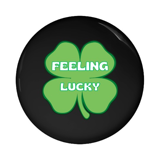 FEELING lucky funny St. patty's day Pin Buttons