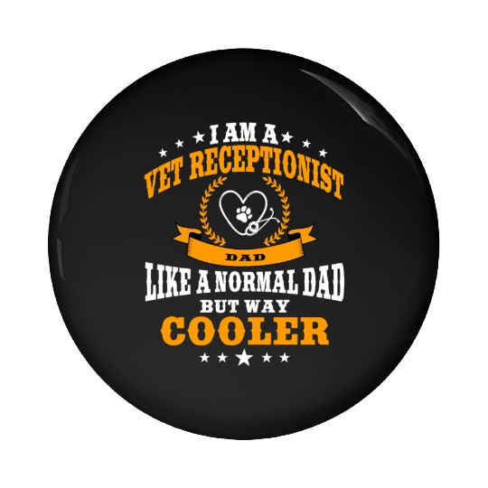 Funny Vet Receptionist Dad Pin Buttons