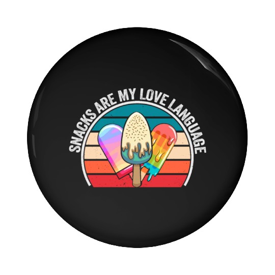 Snacks Are My Love Language Pin Buttons