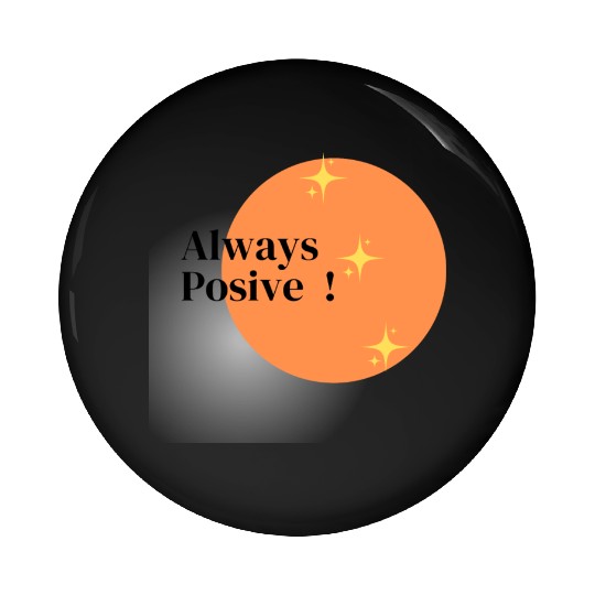 positive attitude Pin Buttons