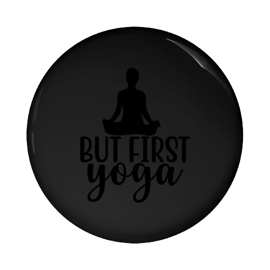 but first yoga Pin Buttons