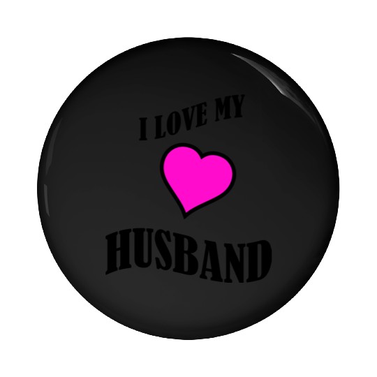 i love my husband Pin Buttons