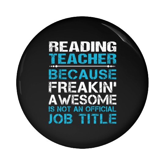 Reading Teacher Pin Buttons - Freaking Awesome Gift It