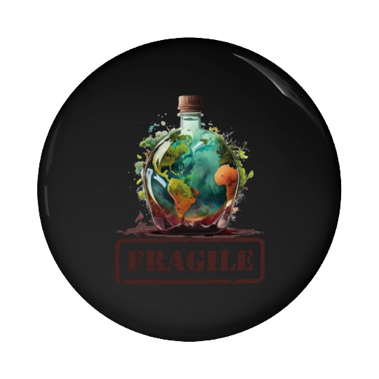 Fragile , Earth Day 2023 Planet Anniversary Pin Buttons