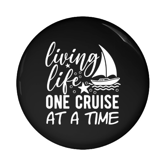 Sail into Adventure: Living One Cruise at a Time Pin Buttons