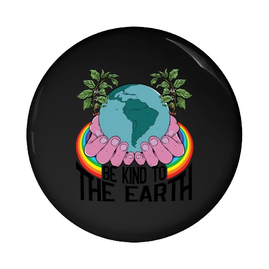 Be Kind To The Earth Rainbow Natural Environment Pin Buttons