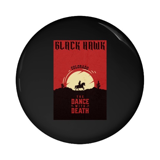 Black Hawk Colorado wild west town Pin Buttons