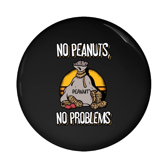 No Peanuts No Problems Peanut Allergic Pin Buttons