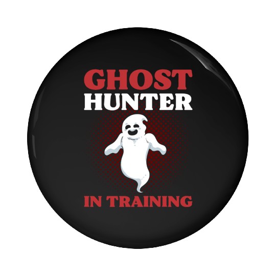 Ghost Hunter In Training Ghost Hunting Ghost Pin Buttons