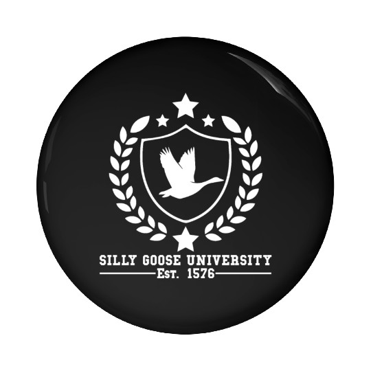 Silly Goose University Established 1576 Goose Pin Buttons