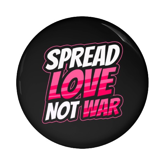 Spread Love Not War Pin Buttons