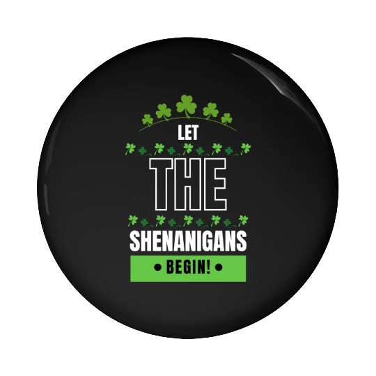 Let The Shenanigans Begin Pin Buttons