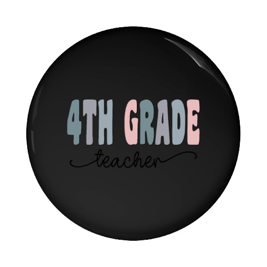 4th Grade Teacher Gift Matching Teacher Squad Pin Buttons