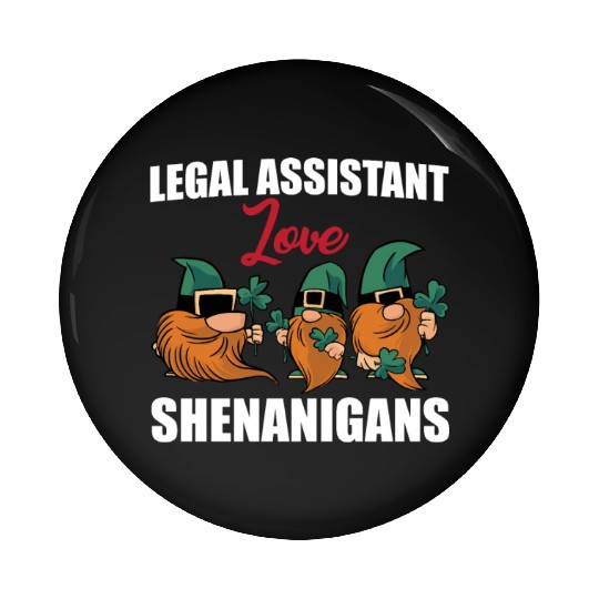 Legal Assistant Love Shenanigans St. Patricks Day Pin Buttons