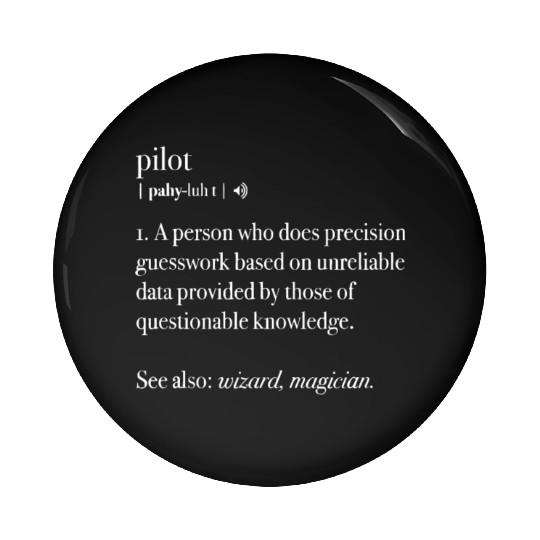 Pilot Definition Fly Airplane Funny Aircraft Aviat Pin Buttons