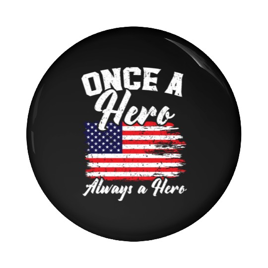 Once A Hero Always A Hero USA Flag Memorial Day Pin Buttons
