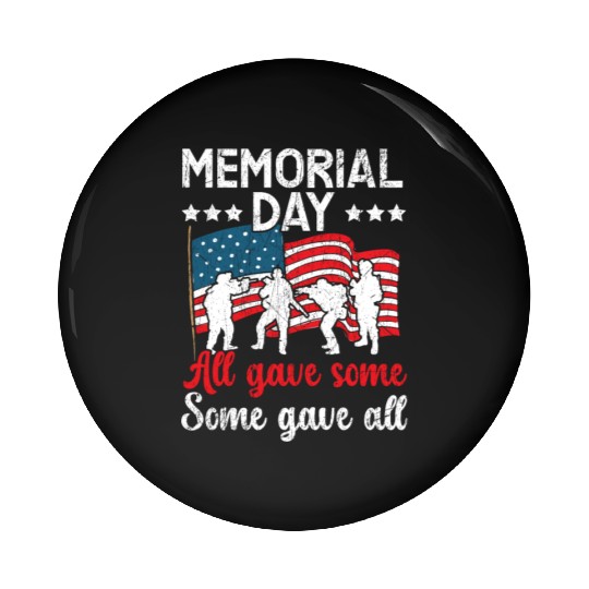 All Gave Some Some Gave All USA Flag Memorial Day Pin Buttons