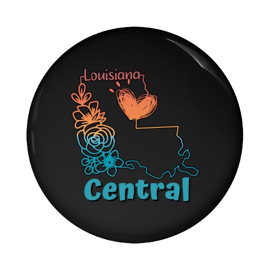 I love my home town in Central Louisiana Pin Buttons