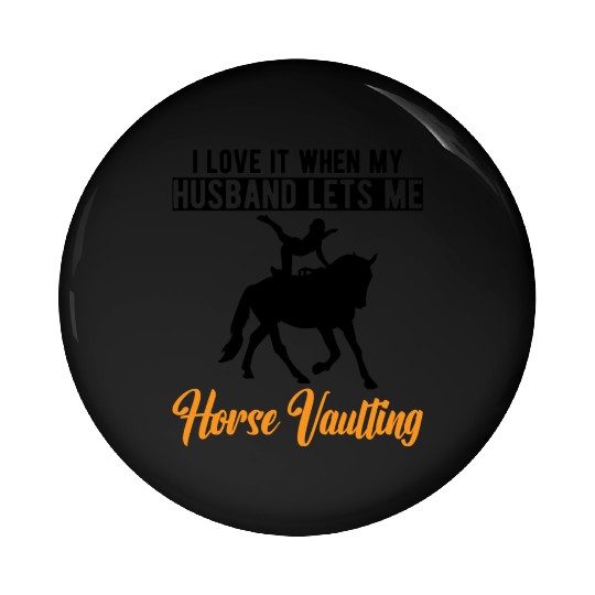 Funny Equestrian Horse Vaulting Wife Pin Buttons