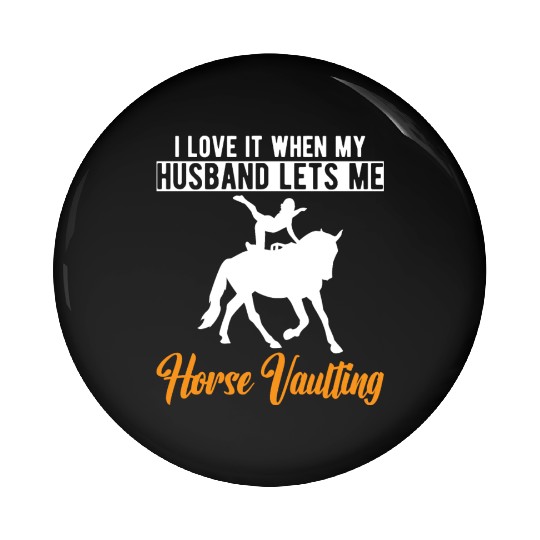 Funny Equestrian Horse Vaulting Wife Pin Buttons