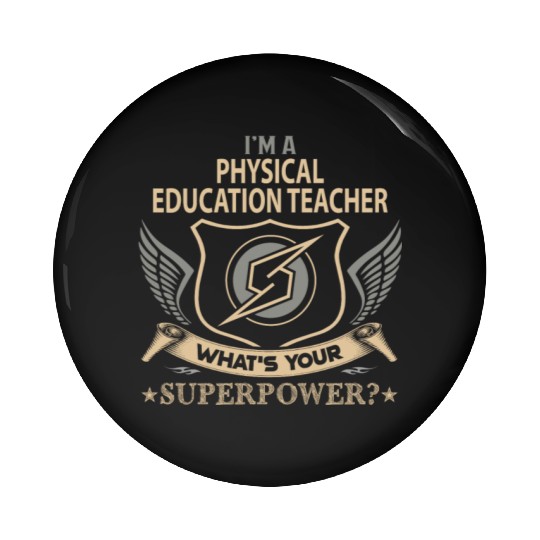 Physical Education Teacher Pin Buttons - Superpower Jo