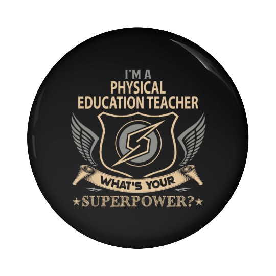 Physical Education Teacher Pin Buttons - Superpower Jo