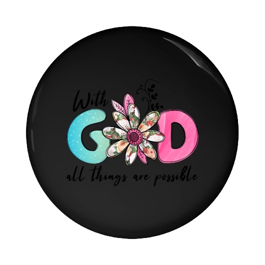 With God All Things are possible Pin Buttons