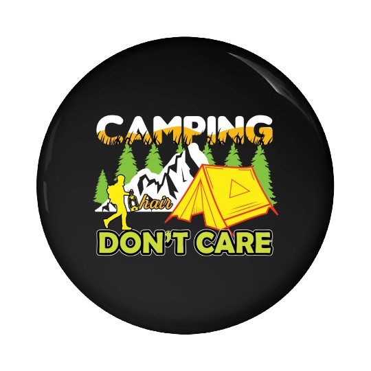camping hair don't car Pin Buttons